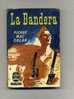 - "LA BANDERA"  PAR P. MAC ORLAN . LE LIVRE DE POCHE N°321  1958 - Action