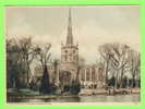 STRATFORD-ON-AVON, ENGLAND - CHURCH FROM THE S.E. - - Stratford Upon Avon