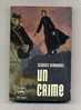 - "UN CRIME"  PAR G. BERNANOS . LE LIVRE DE POCHE N°271  1957 - Romanzi Neri