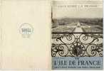 CONNAISSEZ LA FRANCE (VII) : L´Ile-de-France (Collection Publiée Par Shell) Sommaire: Voir Scan. - Ile-de-France