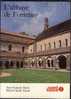 Abbaye De Fontenay, Edition Ouest-France (1985), 32 Pages (16,5 Cm Sur 23 Cm), Nombreuses Photos Couleurs. - Bourgogne