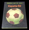 ESPAÑA 1982 - BIBLIOTECA TOTAL DEL FÚTBOL - DETALLES DEL MUNDIAL DE FÚTBOL ESPAÑA '82 - Andere & Zonder Classificatie