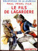 Bibliothèque De La Jeunesse  - Le Fils De Lagardère - Paul Féval Fils - ( 1952 ) . - Bibliothèque De La Jeunesse