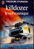 J´ai Lu SF N° 407 - Killdozer , Le Viol Cosmique- Theodore Sturgeon - J'ai Lu