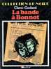 Collection BD Noire : La Bande à Bonnot, Clavé/Godard, Ed. Glénat, 1982, Réédition Côtée - Altri & Non Classificati