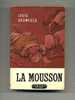 - LA MOUSSON . PAR L. BROMFIELD . LE LIVRE DE POCHE N°540/541/542  1963 - Avontuur