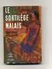 - LE SORTILEGE MALAIS  . PAR S. MAUGHAM . LE LIVRE DE POCHE N°521  1962 - Aventure