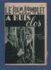 LE FILM COMPLET DU MARDI 1937 - A HUIS CLOS - OLGA TCHECHOWA - ALFRED ABEL - SABINE PETERS  / JEAN GABIN - Riviste