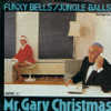 * 7" * MR. GARY CHRISTMAS - FUNKY BELLS / JUNGLE BALLS - Christmas Carols