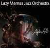 * LP * LAZY MAMAS JAZZ ORCHESTRA - AFTER ALL (Holland 1986 Ex!!!) - Jazz