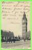 LONDON, UK - CLOCK TOWER - HOUSES OF PARLIAMENT - ANIMATED - CARD TRAVEL IN 1905 - W.C. - - Houses Of Parliament