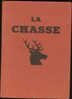 "La Chasse" De G.M. Villenave (Larousse, 1954) 590 Pages. TBE. - Caccia/Pesca