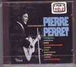 PIERRE  PERRET   °°°°°  LES  PLUS  GRANDS  SUCCES    20  TITRES    CD  NEUF - Other - French Music