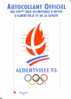 AUTOCOLLANT  OFFICIEL Des XVIèmes  JEUX OLYMPIQUES D´HIVER D´ALBERTVILLE ET DE LA SAVOIE  - 1992 - Albertville