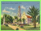 ST. AUGUSTINE, FL - THE ROMAN CATHOLIC CATHEDRAL AND PLAZA - - St Augustine