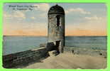 ST. AUGUSTINE, FL - WATCH TOWER, FORT MARION - PUB W. J. HARRIS CO - - St Augustine