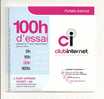 Club Internet: 100 Heures D´ Essai, Forfaits Internet (08-1654) - Kits De Connexion Internet