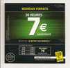 Club Internet: Nouveaux Forfaits, 30 Heures 7 Euros Seulement (08-1662) - Internetanschluss-Sets
