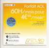 AOL: 60 Heures Par Mois Pour 4 Euros 90 Par Mois, Carrefour (08-1668) - Internetaansluiting