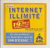 AOL: Internet Illimité Pour 19.99 Euros Par Mois Pendant 3 Mois, Géant Casino (08-1673) - Connection Kits