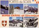 CHATEL -  SUPER  CHATEL  -  Station Village  SVS - Porte Du Soleil -  L´ESCALE BLANCHE Et Un Aperçu Du Domaine Skiable - Châtel