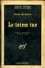 "LE TOTEM TUE", Nick Quarry, Série Noire N° 679 (imprimé : 1961) - Série Noire