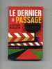 - LE DERNIER PASSAGE . PAR A. MACLEAN . LE LIVRE DE POCHE N°2416   1968 - Action