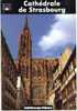 Cathédrale De Strasbourg Brochure De 32 Pages  Avec Plan 1989  TBE - Alsace