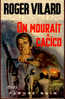 FN . Spé. Pol. 715 - On Mourait à Cacico - Roger Vilard - ( EO 1969 ) . - Fleuve Noir