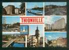 CPSM - Thionville ( Moselle 57) - Multivues ( Tour Aux Puces Résidence Péniche Symbole Du Fer ESTEL ) - Thionville