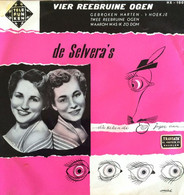 * 7" EP * DE SELVERA'S - VIER REEBRUINE OGEN (Holland 1956 Ex-!!!) - Andere - Nederlandstalig