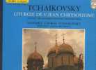 Tchaikovski : Liturgie De St Jean Chrysostome - Classique