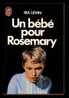 J'AI LU N° 342 - "Un Bébé Pour Rosemary", Par Ira LEVIN. - Fantásticos