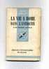 - LA VIE A ROME DANS L´ANTIQITE  . PAR P. GRIMAL  . QUE SAIS-JE ? N°596  . EDIT. PUF 1953 - Archäologie