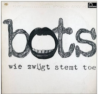 * LP * BOTS - WIE ZWIJGT STEMT TOE (Holland 1978) - Instrumentaal