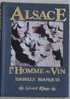 ALSACE: L'HOMME AU VIN. ISABELLE BLANQUIS.E.O. Reliée 1988 Magnifique. A Voir Absolument. - Alsace