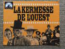 PLAQUETTE - FILM - LA KERMESSE DE L´OUEST - JOSHUA LOGAN - WESTERN - Cinema Advertisement