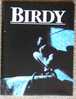 DOSSIER DE PRESSE - FILM - BIRDY - ALAN PARKER - Cinema/Televisione