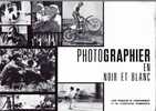 LIVRE - PHOTOGRAPHIER EN NOIR ET BLANC - PRATIQUE - 1979 - Photographs