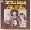 PRETTY  MAID  COMPANY   HEY  HEY  BIG  JOHN - Other - English Music