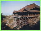 KYOTO, JAPAN - KIYOMIZU TEMPLE - LE TEMPLE DE KIYOMIZU - - Kyoto