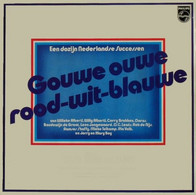 * LP * GOUWE OUWE ROOD-WIT-BLAUWE - DIVERSE ARTIESTEN (Holland 1977 Ex!!!) - Autres - Musique Néerlandaise