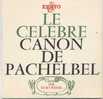 45T   Le Célèbre Canon De Pachelbel, Kurt Redel - Klassik