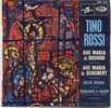 45T  Tino Rossi Ave Maria - Classique