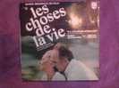 45 T  LES CHOSES DE LA VIE - Musique De Films