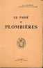 "Le Passé De PLOMBIERES" KASTENER, J. - Ed. Cie Des Thermes Plombières 1958 - Alsace