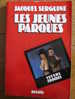 LES JEUNES PARQUES Par JACQUES SERGUINE - EDITION DENOEL / COLLECTION SUEURS FROIDES - Denöl, Coll. Policière