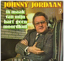 * LP * JOHNNY JORDAAN - IK MAAK VAN MIJN HART GEEN MOORDKUIL - Autres - Musique Néerlandaise