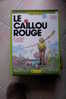 LE CAILLOU ROUGE  CAZA - Andere & Zonder Classificatie