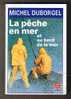 La Pêche En Mer Et Au Bord De La Mer Michel Duborgel Livre De Poche 379 Pages - Chasse/Pêche